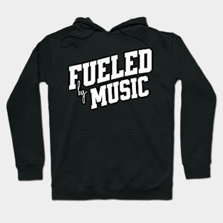 Fueled by Music Hoodie